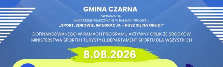 „Sport, Zdrowie, Integracja – Rusz się na Orlik!”