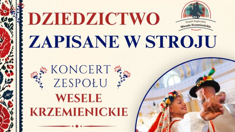 Projekt „𝐃𝐳𝐢𝐞𝐝𝐳𝐢𝐜𝐭𝐰𝐨 𝐳𝐚𝐩𝐢𝐬𝐚𝐧𝐞 𝐰 𝐬𝐭𝐫𝐨𝐣𝐮 – 𝐰𝐬𝐩𝐚𝐫𝐜𝐢𝐞 𝐝𝐳𝐢𝐚ł𝐚𝐥𝐧𝐨𝐬́𝐜𝐢 𝐙𝐞𝐬𝐩𝐨ł𝐮 𝐑𝐞𝐠𝐢𝐨𝐧𝐚𝐥𝐧𝐞𝐠𝐨 „Wesele Krzemienickie””
